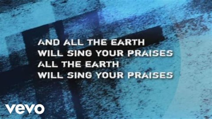 All the earth will shout your praise lyrics