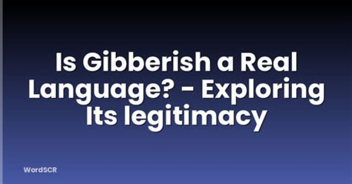 Is gibberish a real word?