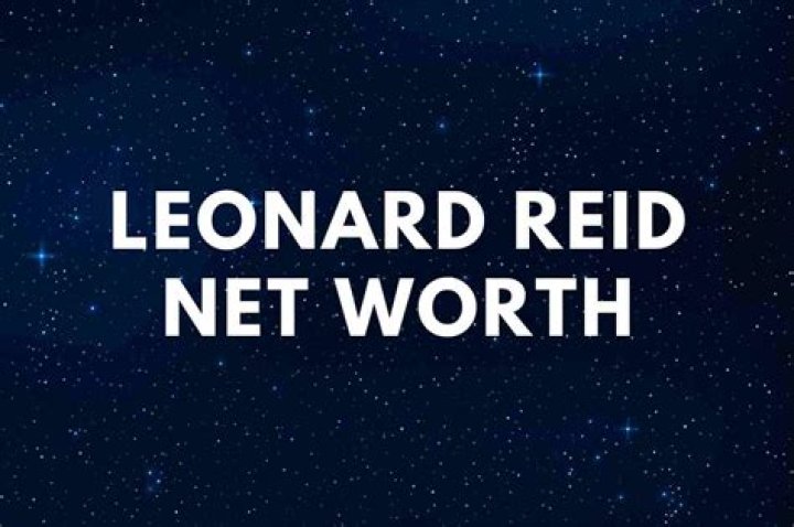 Leonard Reid Net Worth | Wife