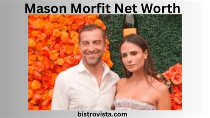 Mason Morfit Net Worth