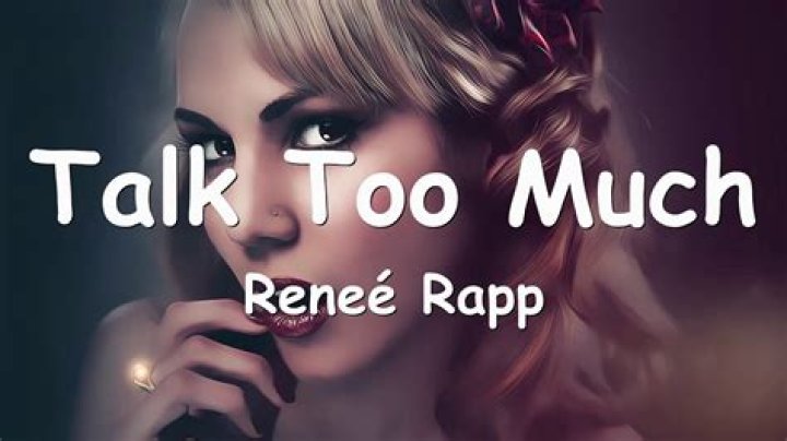Renee Rapp 'Talk Too Much' Song: Lyrics, Meaning Explained