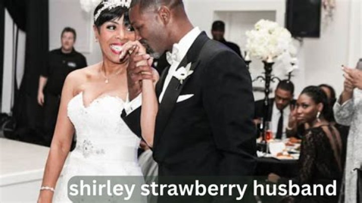 Shirley Strawberry Husband: The Scandalous Truth About Ernesto Williams