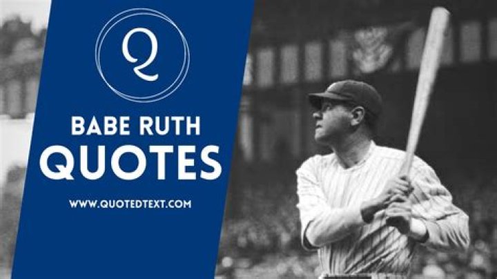 Top 30 Babe Ruth Quotes |