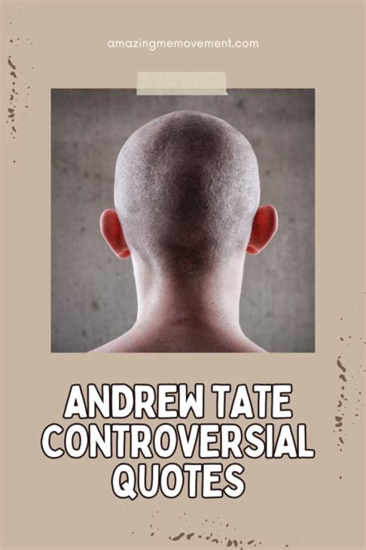 Unveiling The Truths Behind Andrew Tate's Controversial Quotes
